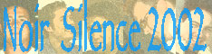 Noir Silence 2002